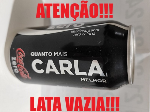 Lata Coca Cola Zero Vazia Quanto Mais Carla Melhor (Usado)