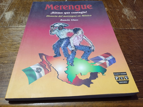 Libro Historia Del Merengue En México Ritmo Que Contagia