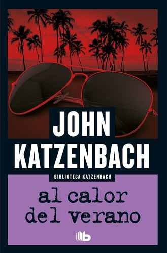 Al Calor Del Verano - John Katzenbach