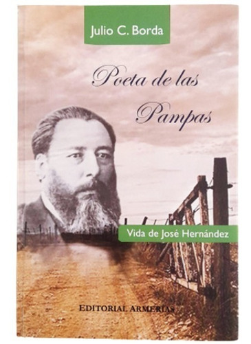 Poeta De Las Pampas - Vida De José Hernández