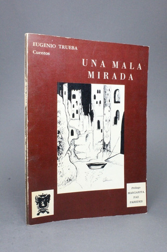 Una Mala Mirada Eugenio Trueba Cuentos 1979 