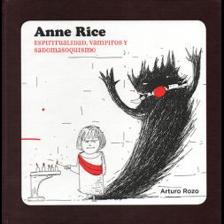 Libro Anne Rice. Espiritualidad, Vampiros Y Sadomasoquis