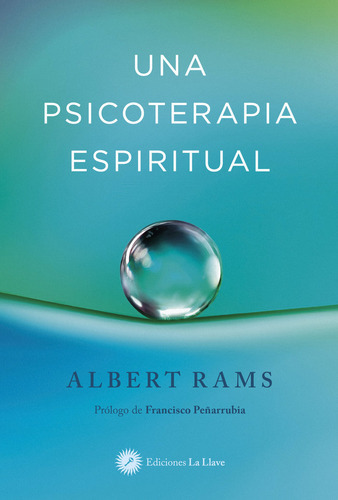 Una Psicoterapia Espiritual, De Rams, Albert. Editorial Ediciones La Llave, Tapa Blanda En Español
