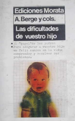 Las Dificultades De Vuestro Hijo / A. Berge Y Cols / Morata