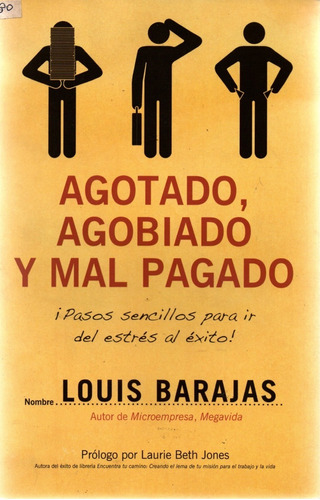 Agotado, Agobiado Y Mal Pagado - Louis Barajas 