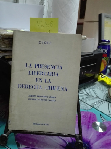 La Presencia Libertaria En La Derecha Chilena // Benavente