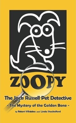 Zoopy The Jack Russell Pet Detective - Robert Villalobos