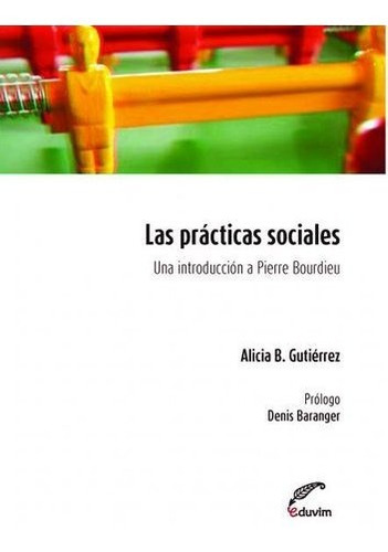 Prácticas Sociales, Las - Alicia B. Gutierrez