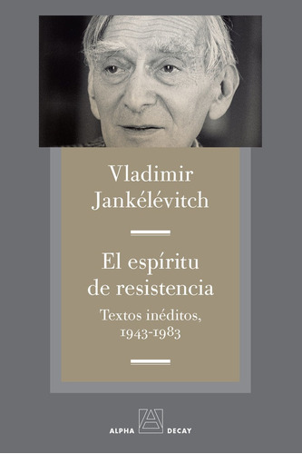 El Espiritu De Resistencia - Jankelevitch Vladimir (libro)