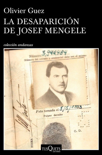La Desapariciãâ³n De Josef Mengele, De Guez, Olivier. Editorial Tusquets Editores S.a., Tapa Blanda En Español