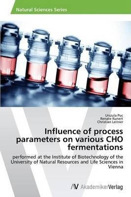 Influence Of Process Parameters On Various Cho Fermentati...