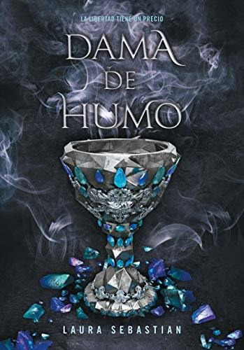 Libro : Dama De Humo / Lady Smoke (princesa De Cenizas)  -..