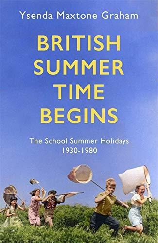 Book : British Summertime Begins - Maxtone Graham, Ysenda