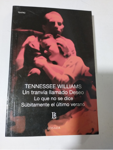 Un Tranvía Llamado Deseo Tenessee Williams Losada