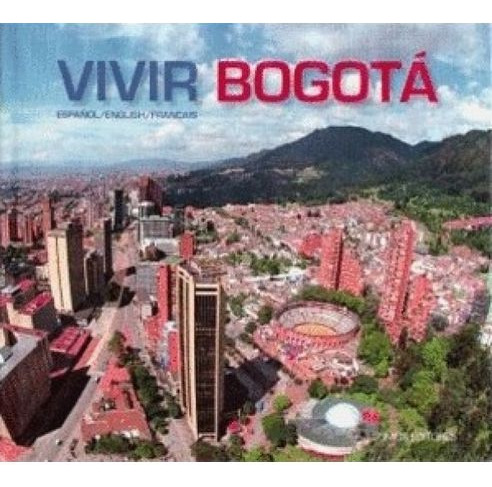 Libro Vivir Bogota Español English Francais - Vivir Bogota