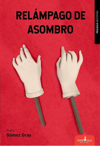 Libro Relãmpago De Asombro - Gã¿mez Gray, Alana