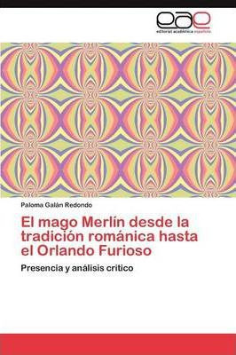 Libro El Mago Merlin Desde La Tradicion Romanica Hasta El...