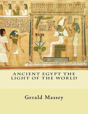 Libro Ancient Egypt The Light Of The World - Gerald Massey