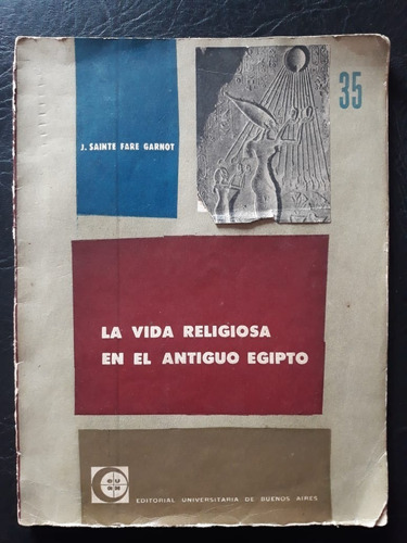 La Vida Religiosa En El Antiguo Egipto Garnot Eudeba 