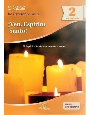 Ven, Espíritu Santo - Secundaria 2 - Ed Paulinas