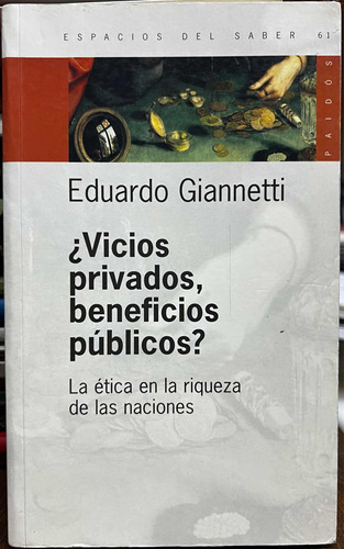 Vicios Privados Beneficios Públicos - Eduardo Giannetti