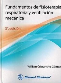 Fundamentos Fisioterapia Respiratoria Y Ventilacion Mecan...