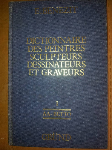 Dictionnaire Des Peintres Sculpteurs Dessinateurs Et Graveur