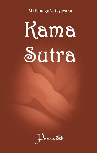 Libro: Kama Sutra Autor: Mallanaga Vatsyayana