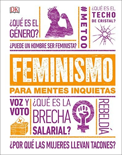 Feminismo Para Mentes Inquietas (spanish Edition)