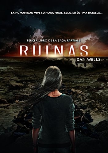 Ruinas (saga Partials 3)