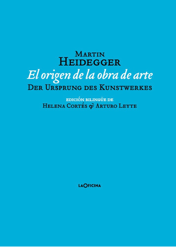 El Origen De La Obra De Arte. Bilingue - Heidegger, Martin