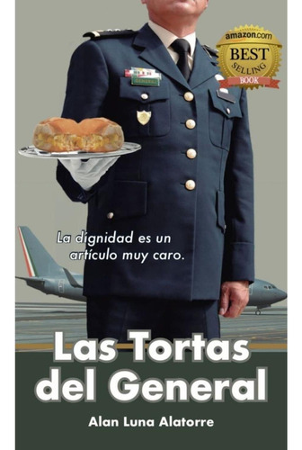 Las Tortas Del General, De Luna , Alan. Editorial Epicbook, Tapa Blanda En Español, 2021