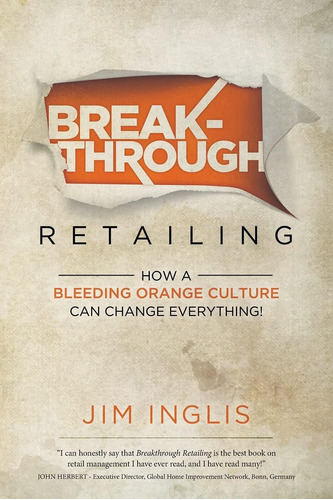 Libro: Breakthrough Retailing: How A Bleeding Orange Culture