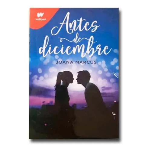 Libro Antes De Diciembre De Joana Marcús Novela Juvenil