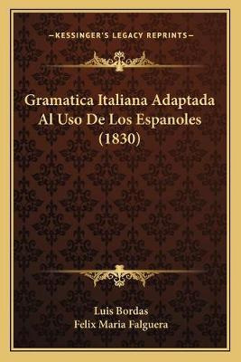 Libro Gramatica Italiana Adaptada Al Uso De Los Espanoles...
