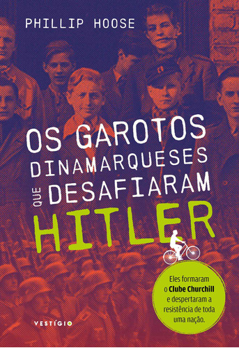 Os garotos dinamarqueses que desafiaram Hitler, de Hoose, Phillip. Autêntica Editora Ltda., capa mole em português, 2020