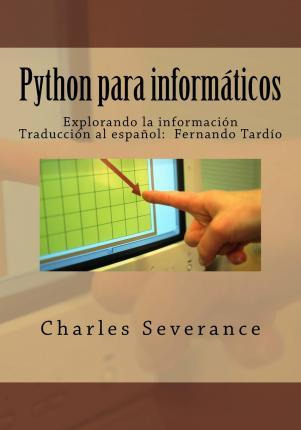 Libro Python Para Informaticos - Dr Charles Russell Sever...