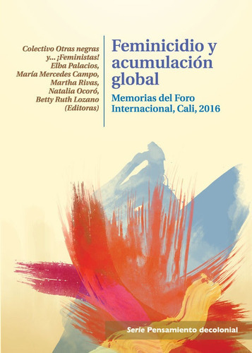 Feminicidio Y Acumulación Global, De Martha Rivas Y Otros. Editorial Abyayala.org.ec, Tapa Blanda En Español, 2019