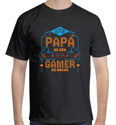 Playera Cuello Redondo Papá De Día Gamer De Noche