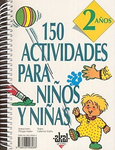 150 Actividades Para Niños Y Niñas De 2 Años: 12 (libros De 