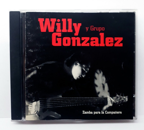Willy Gonzalez Y Grupo - Zamba Para La Compañera