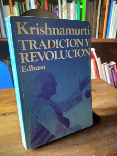 Tradicion Y Revolucion - Krishnamurti