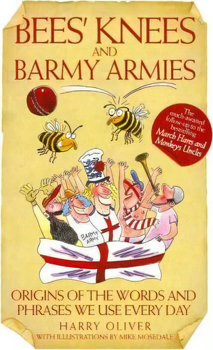 Bees' Knees And Barmy Armies, De Harry Oliver. Editorial John Blake Publishing Ltd, Tapa Blanda En Inglés