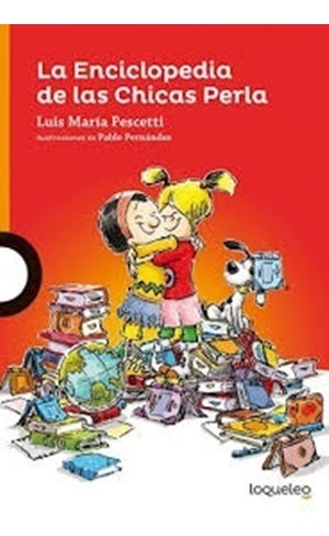 La Enciclopedia De Las Chicas Perla - L. Pescetti - Loqueleo
