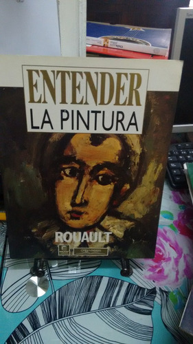 Entender La Pintura Roault //