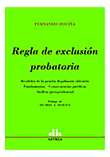 Regla De Exclusion Probatoria - Poviña, Fernando