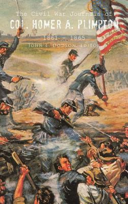 Libro The Civil War Journals Of Col. Homer A. Plimpton 18...