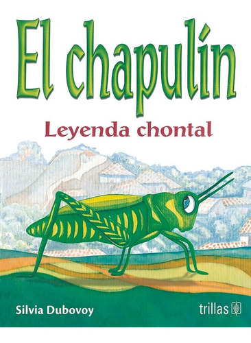 Libro El Chapulin: Leyenda Chontal