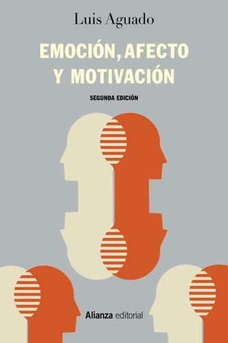 Emocion, Afecto Y Motivacion, De Aguado, Luis.. Editorial Alianza En Español
