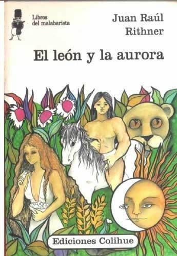 Leon Y La Aurora, El, De Rithmer, Juan Raul. Editorial Coli